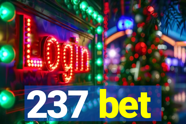 237 bet